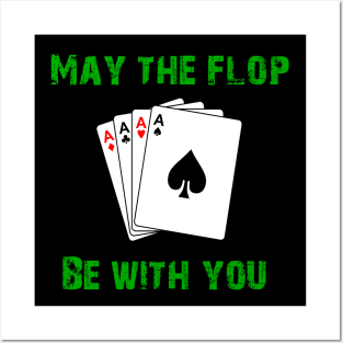 May the flop be with you Posters and Art